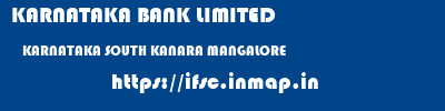 KARNATAKA BANK LIMITED  KARNATAKA SOUTH KANARA MANGALORE   ifsc code